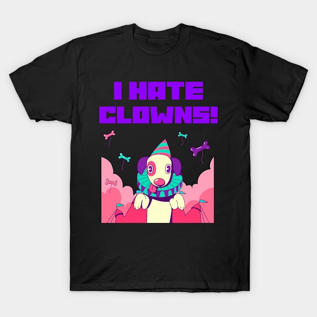 I HATE CLOWNS T-Shirt by INNATE APPAREL